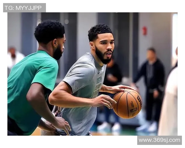杰森塔图姆如何在NBA赛场上展现超凡才华与领导力
