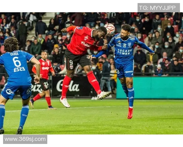 甘冈主场迎战客兰斯争夺法甲积分榜关键战役的精彩对决 甘冈主场迎战客兰斯争夺法甲积分榜关键战役的精彩对决