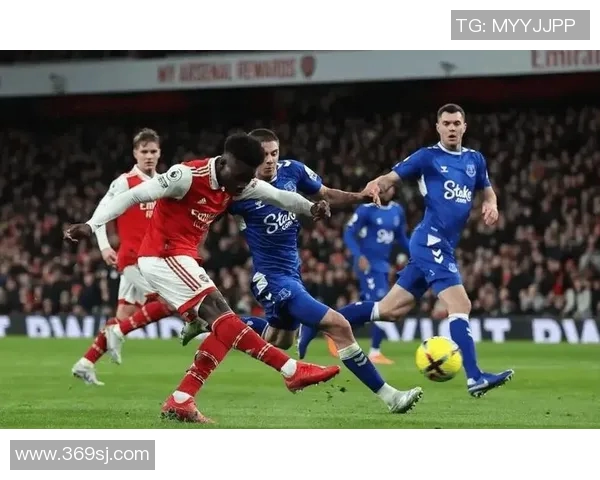 卫星直播阿森纳对阵埃弗顿精彩赛事分析与战术解读